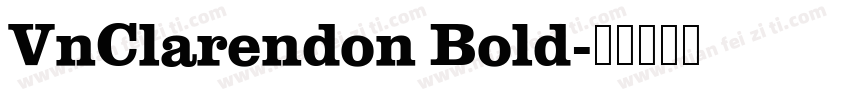 VnClarendon Bold字体转换